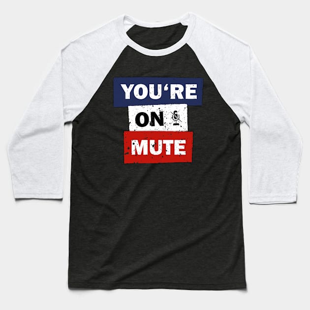 You are on mute funny quote saying idea Baseball T-Shirt by star trek fanart and more